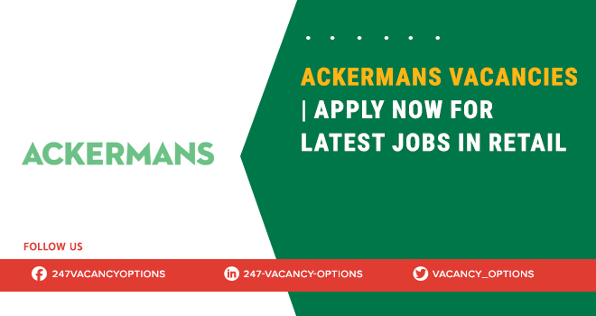 Ackermans Vacancies 2025 | Submit Job Application Ackermans Vacancies