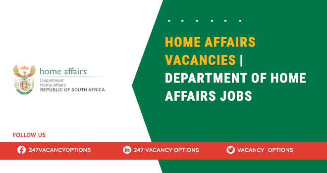 Home Affairs Vacancies for Matriculants | Online Application Home Affairs Vacancies