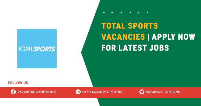 Total Sports Vacancies - Online Apply for Recent Openings Total Sports Vacancies